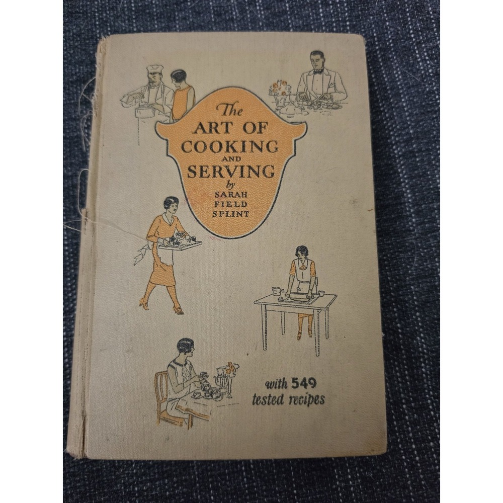 VINTAGE The Art of Cooking and Serving 1938 Sarah Field Splint Procter Gamble HC